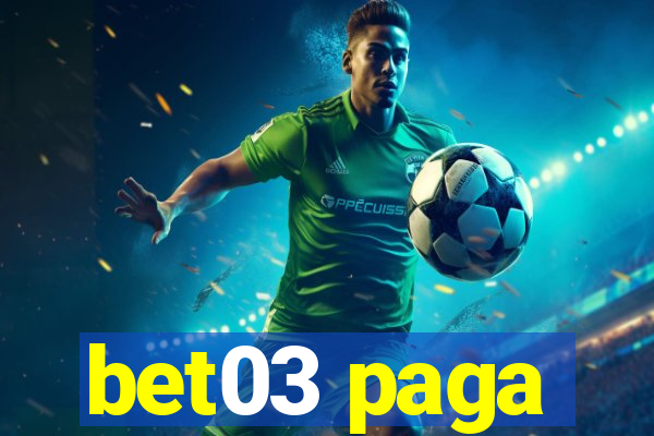 bet03 paga